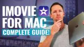 iMovie Tutorial for Mac  - The COMPLETE Guide!